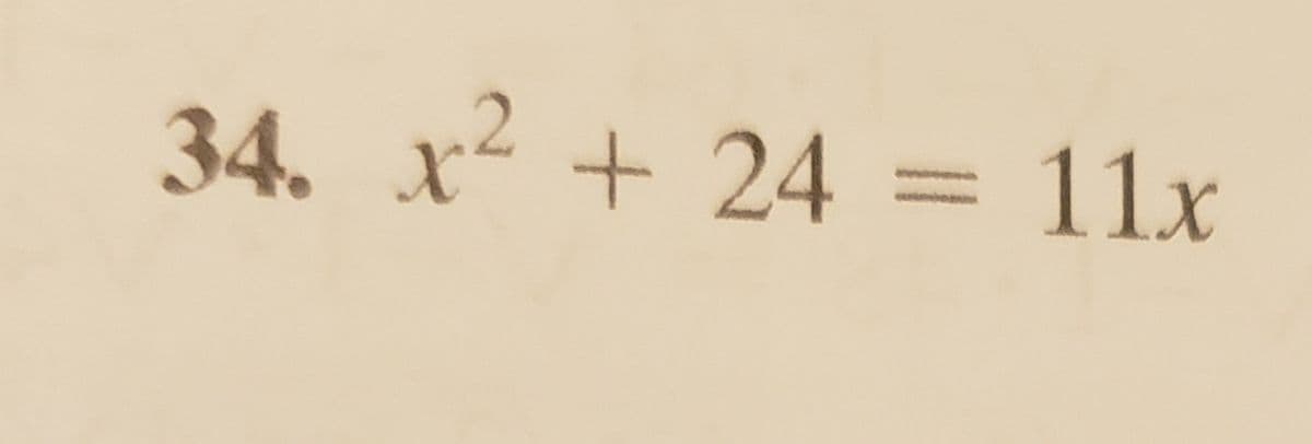 34. x + 24 = 11x
