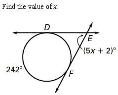 Find the value of x.
D
(5x + 2)°
242°
