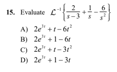 2
15. Evaluate c.
A) 2e" +t- 6t²
B) 2e" +1- 6t
C) 2e" +t- 3t²
D) 2e" +1- 3t
