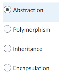 Abstraction
Polymorphism
Inheritance
Encapsulation