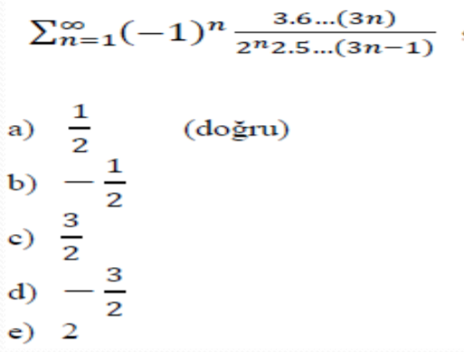 3.6...(3n)
En=1(-1)"
2n2.5...(3n-1)
1
a)
(doğru)
2
b)
2
d)
2
e) 2
