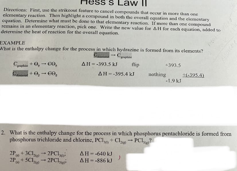 2. What is the enthalpy change for the process in which phosphorus pentachloride is formed from
phosphorus trichloride and chlorine, PCI,0) + Cle → PCl?
2Pe) + 3Cl 2PCI,;
AH=-640 kJ
AH=-886 kJ
(s)
2Pa + 5C13)
2PCI5(e
(s)
