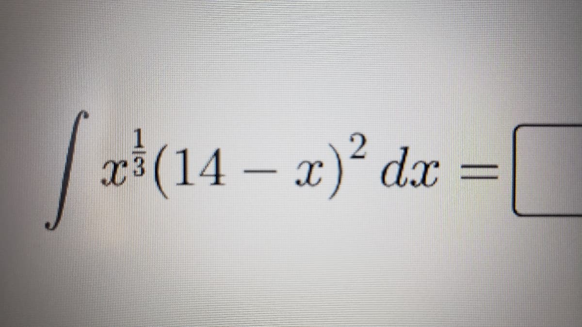 2(14 - 2)* dæ =
T³(14 – x)² dx
3.
||
