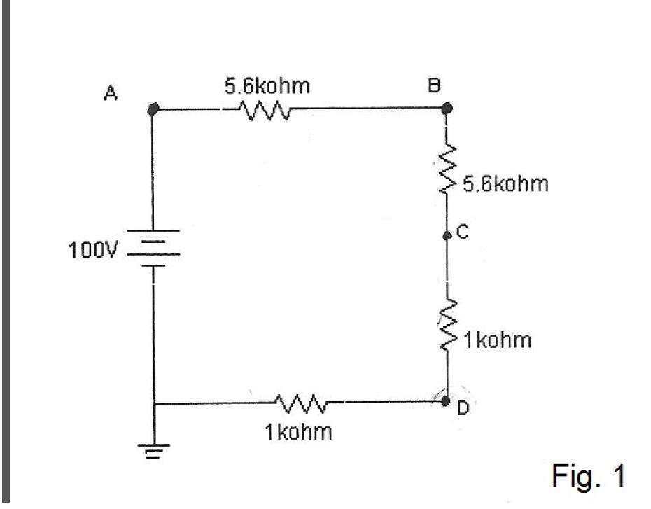 A
5.6kohm
B
5.6kohm
100V
1 kohm
D
1 kohm
Fig. 1
