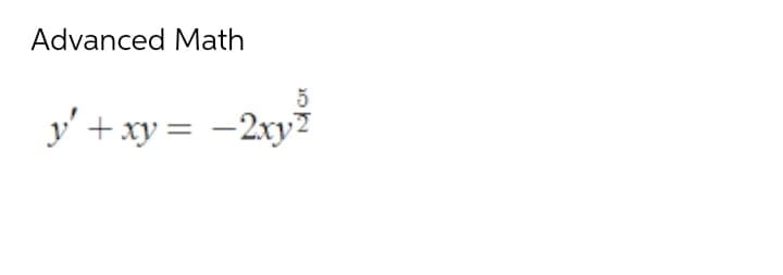 Advanced Math
5
y² + xy = -2xy²