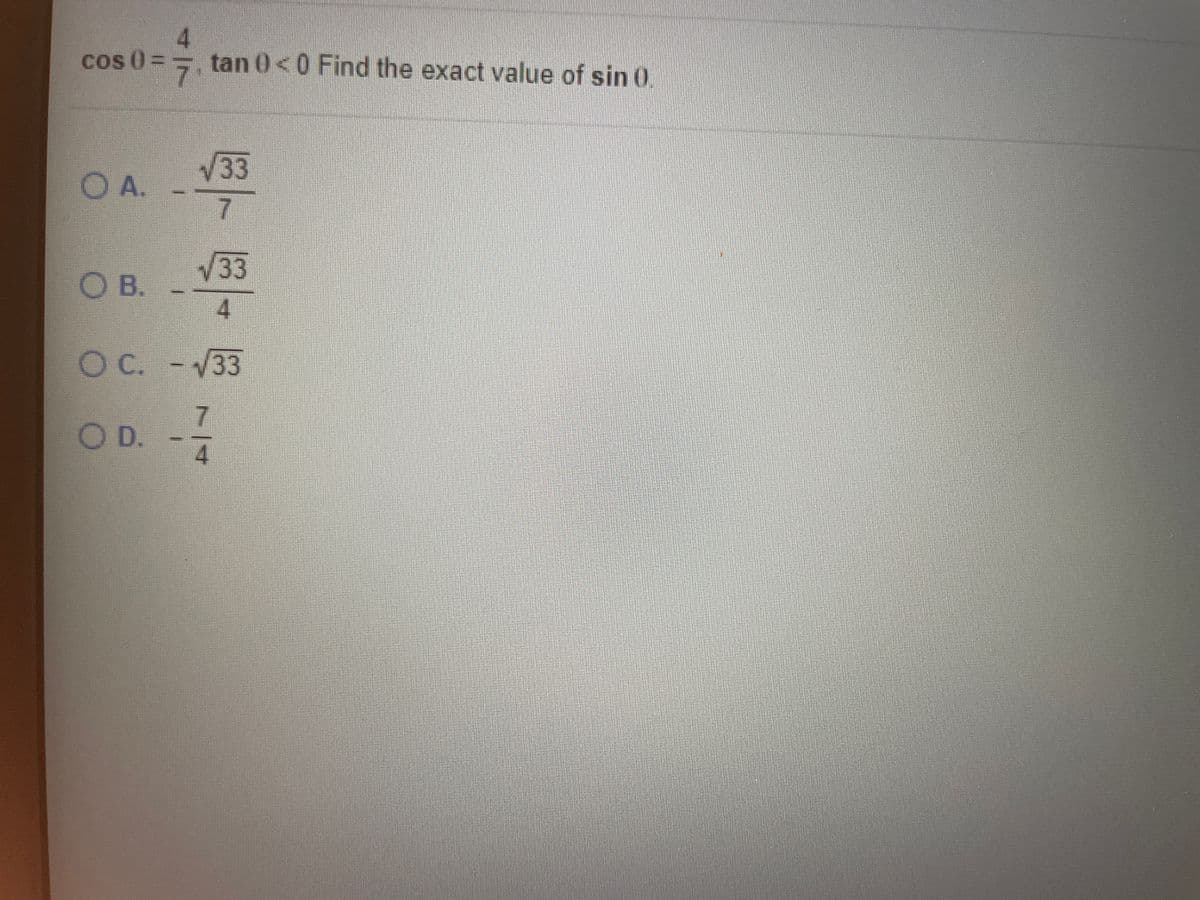 4.
tan 0<0 Find the exact value of sin ()
Cos 0 =
33
OA.
33
O B.
4.
OC. -33
O D.
4.
