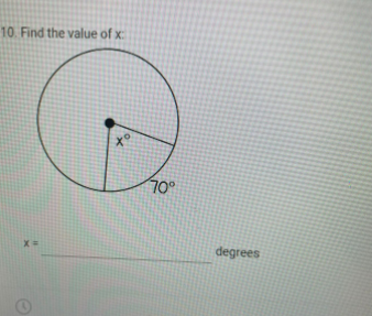 10 Find the value of x:
to
70°
degrees
