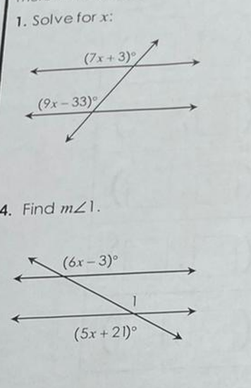 1. Solve forx:
(7x+3)
(9x - 33)°
4. Find m21.
(6x-3)°
(5x + 21)°
