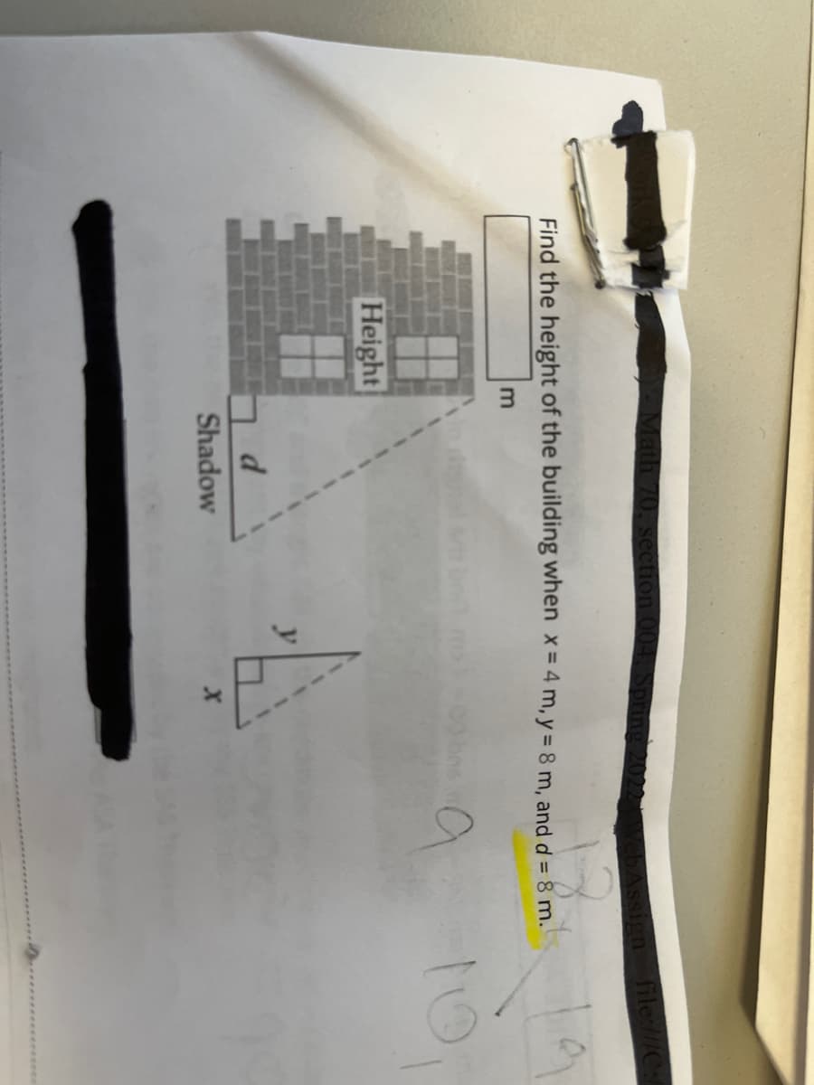 file:///C
Find the height of the building when x = 4 m, y = 8 m, and d = 8 m.
10
Height
Shadow
