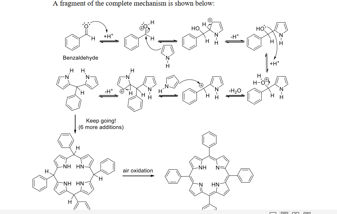 A fragment of the complete mechanism is shown below:
Но
HO
`H
+H*
-H*
'N.
H
Benzaldehyde
+H*
H
-N
N
H
H-09
-H*
-H20
H
H.
H
Keep going!
(6 more additions)
-NH HN-
-NH
N=
H.
air oxidation
H.
NH HN
N-
HN-
H
