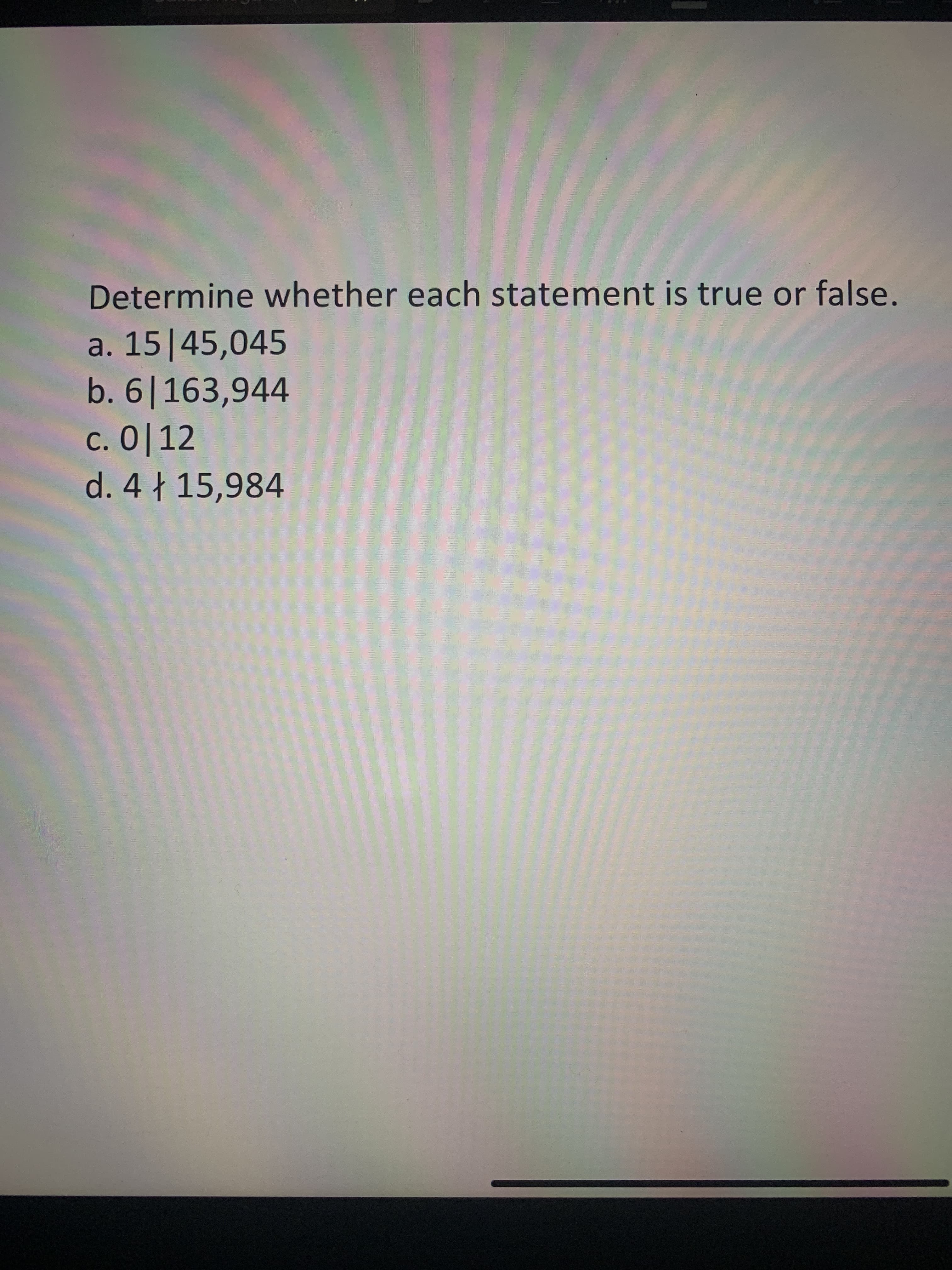 Determine whether each statement is true or false.
