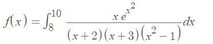 ~10
xe
Ax) = Sg"
-dx
(x + 2)(x+3)(,² – 1)

