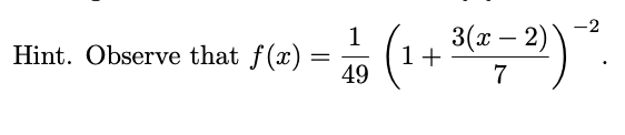 -2
3(x – 2)
1
1+
49
-
Hint. Observe that f(x)
