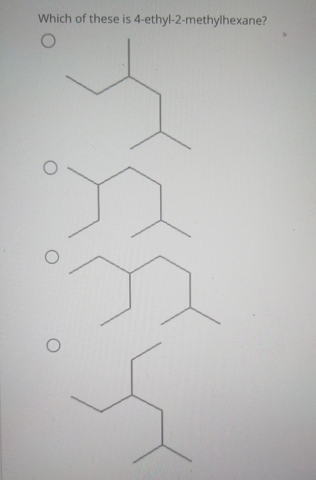 Which of these is 4-ethyl-2-methylhexane?
