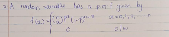 2A random variable has a
pimif given by
olw
