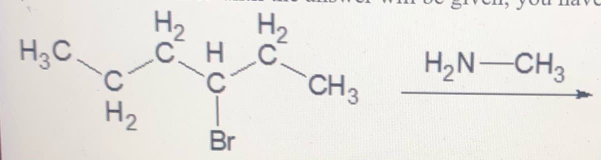 H2
C.
H2
H3C
H2N–CH3
CH3
ww
H2
Br
