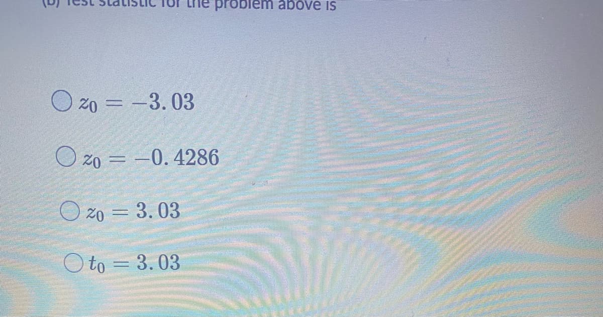 20= -3.03
20= -0.4286
%0 = 3.03
problem above is
Oto = 3.03