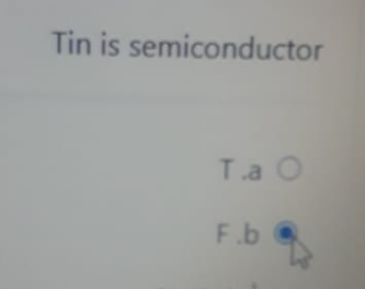 Tin is semiconductor
La O
F.b
