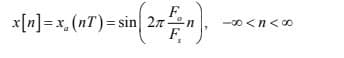 F.
x[n] = x.(nT)= sin 27n
-00 <n<o0
