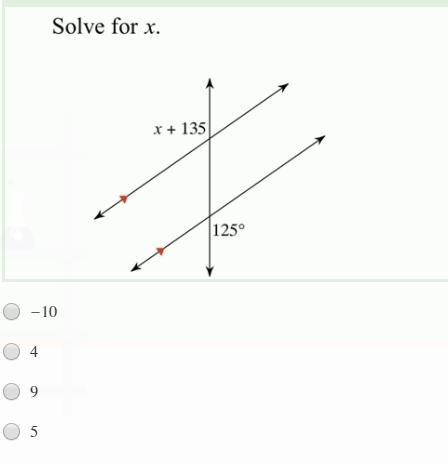 Solve for x.
x + 135
125°
- 10
4
9.
