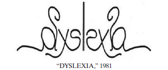 "DYSLEXIA," 1981
