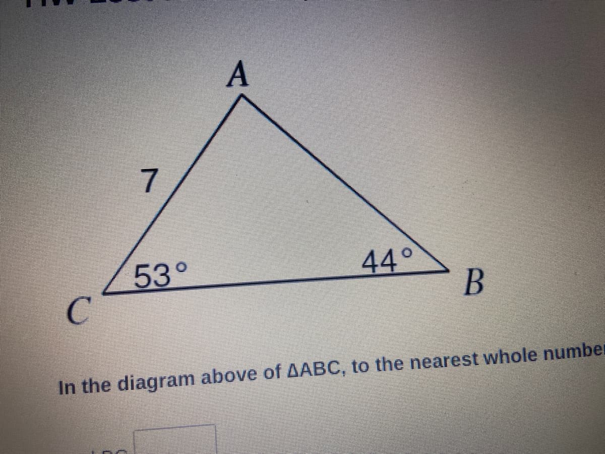 А
53°
44°
В
In the diagram above of AABC, to the nearest whole number

