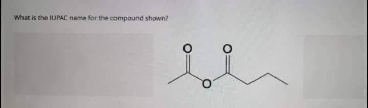 What is the IUPAC name for the compound shown?
si