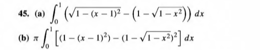 45. (a) (VT-« - 1} - (1 - Vi -x?)) dz
dx
(b) π
