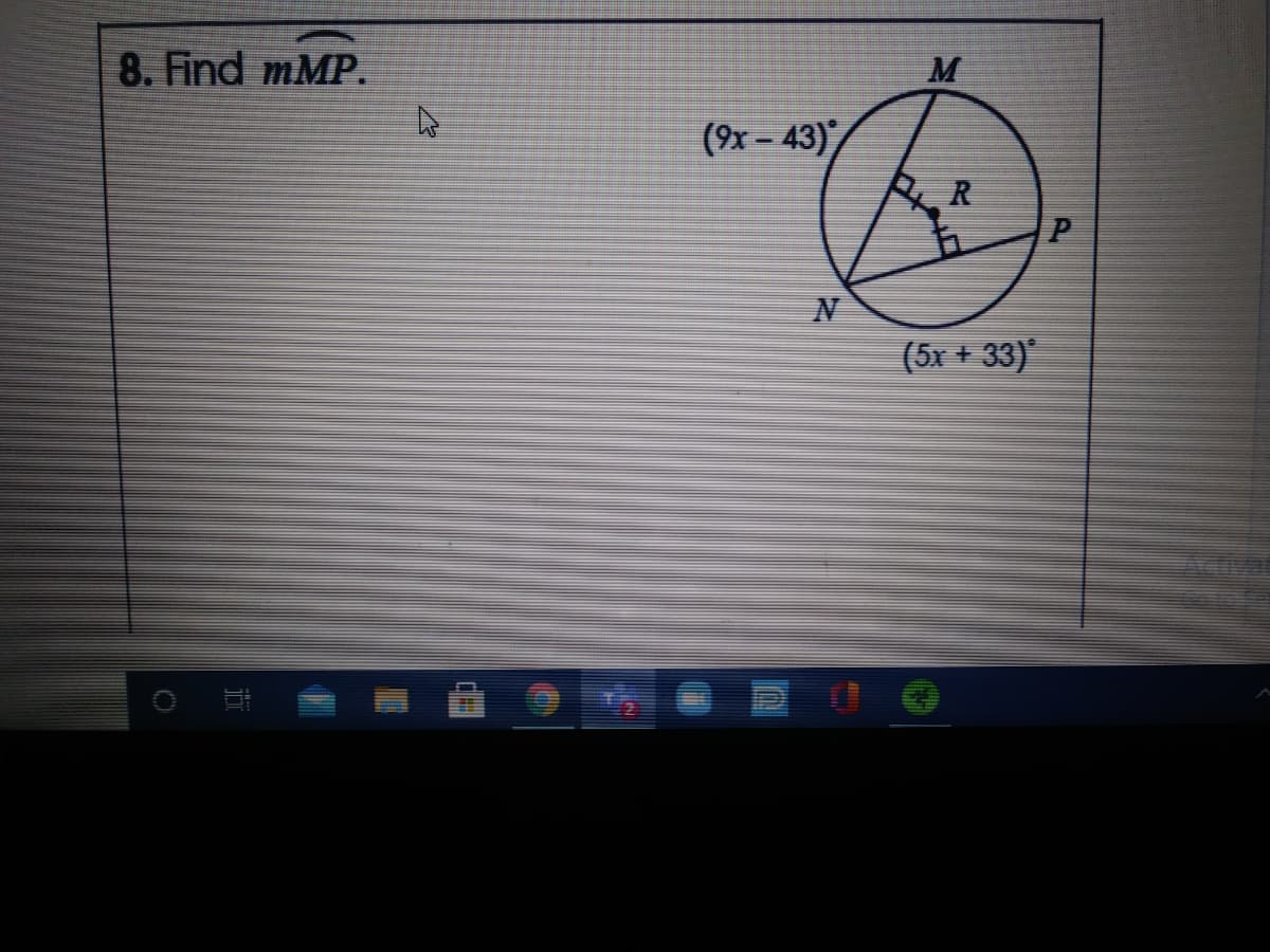 8. Find mMP.
M
(9x – 43)
(5x + 33)
P.
