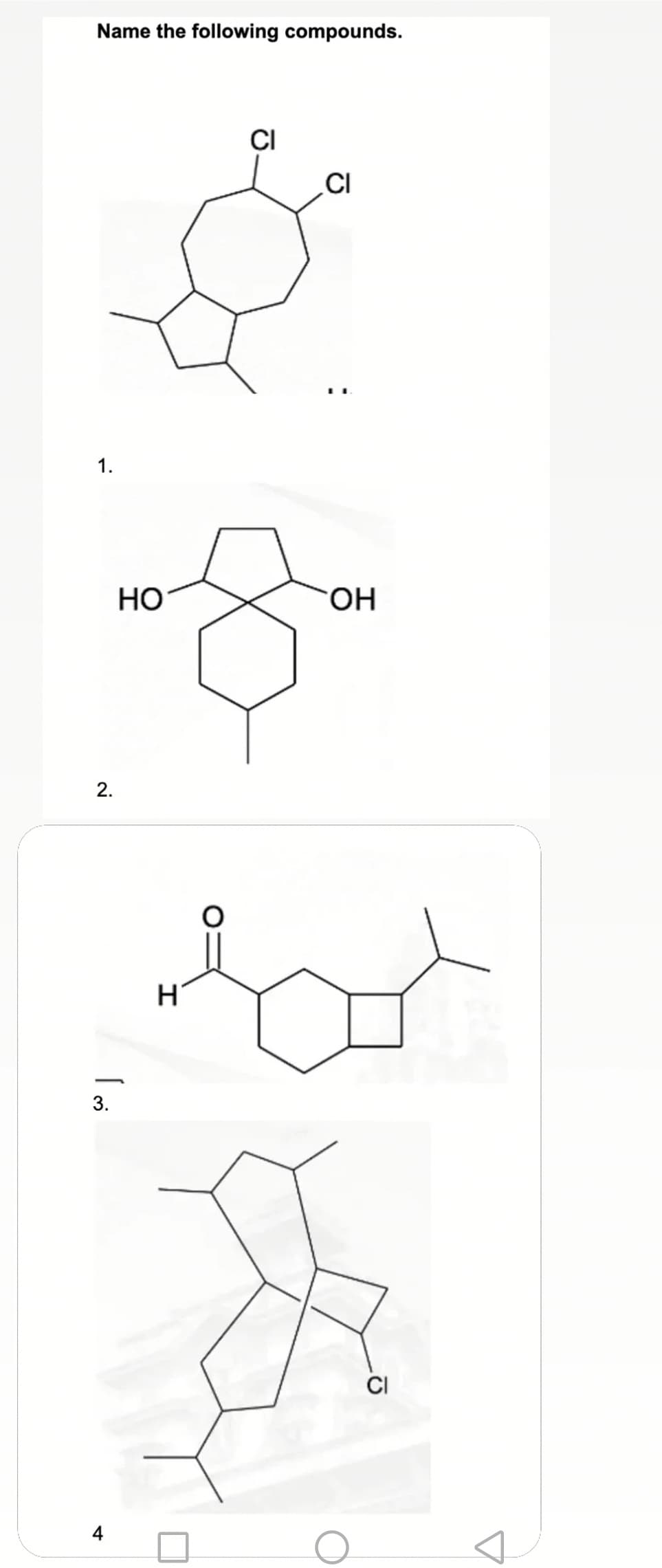 Name the following compounds.
1.
2.
3.
4
HO
H
CI
CI
OH
201
CI