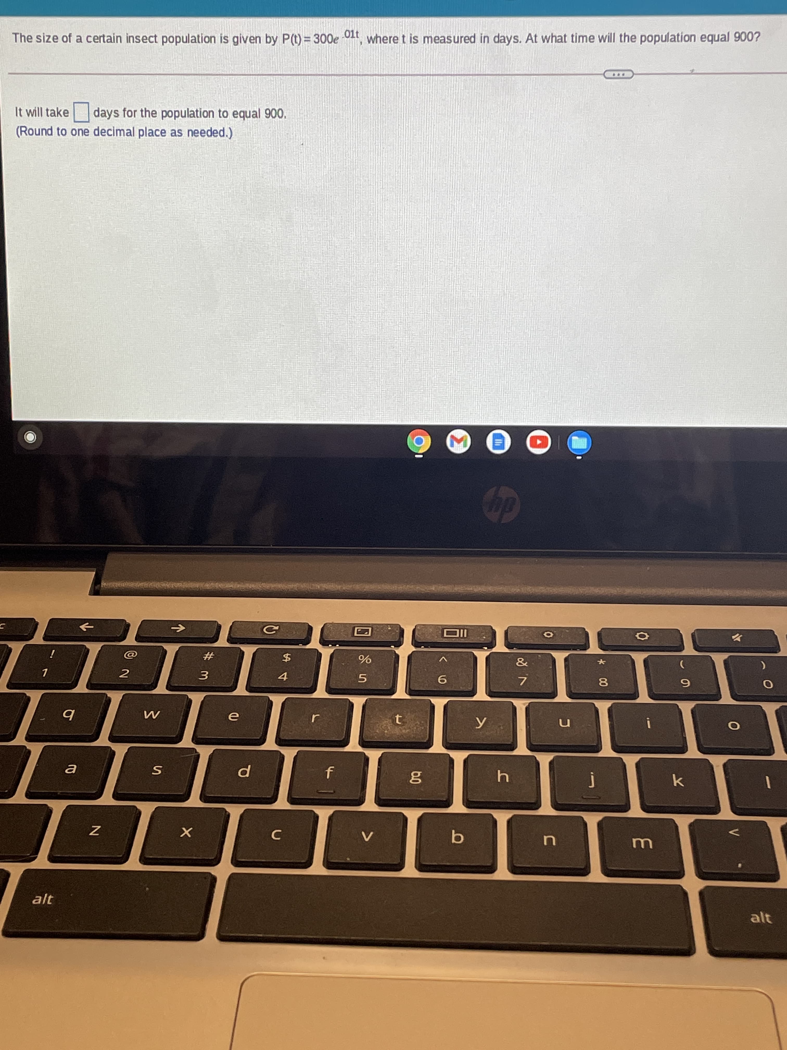 * 00
The size of a certain insect population is given by P(t)= 300e OLr, where t is measured in days. At what time will the population equal 900?
01t
It will take days for the population to equal 900.
(Round to one decimal place as needed.)
IIO
2$
4
#3
%
9.
7.
b
u
alt
alt
