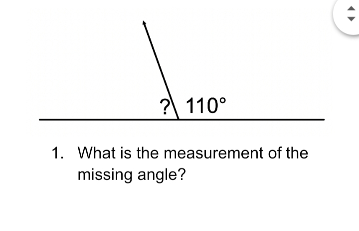 ? 110°
1. What is the measurement of the
missing angle?
