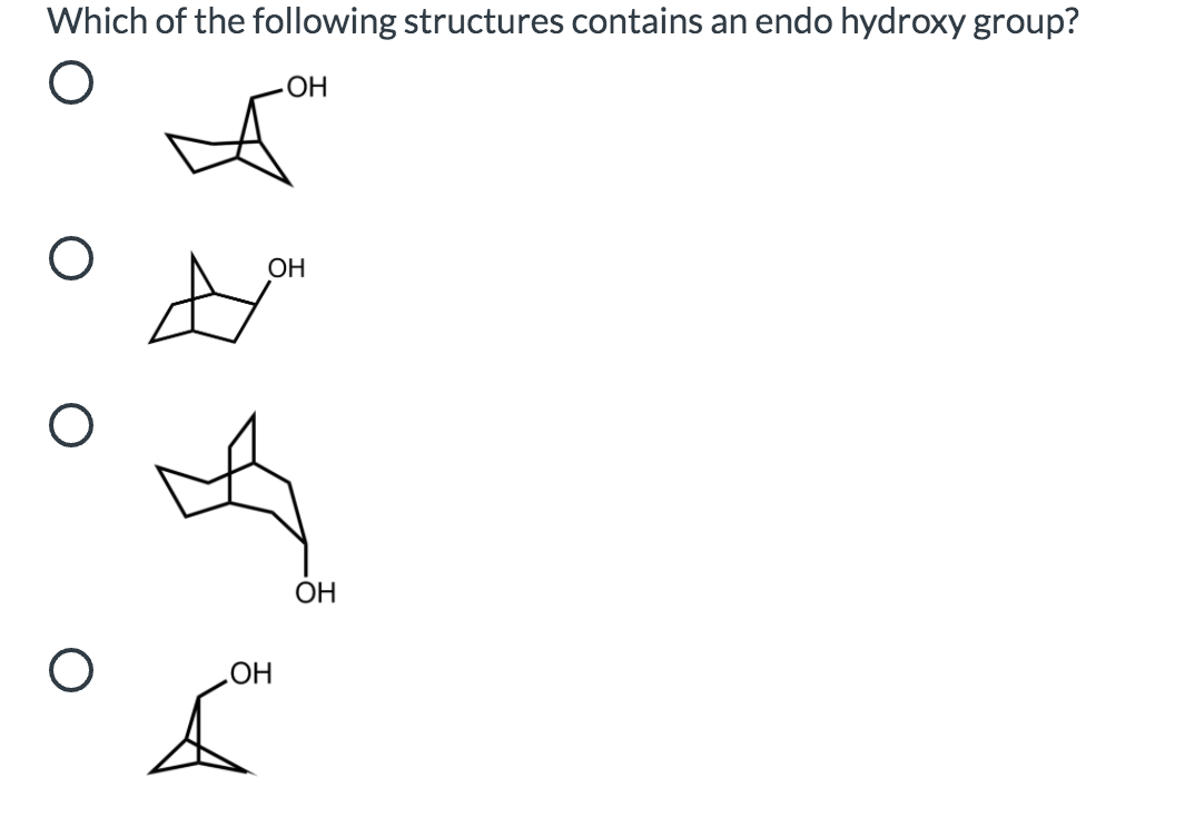 Which of the following structures contains an endo hydroxy group?
OH
OH
ОН
ОН
