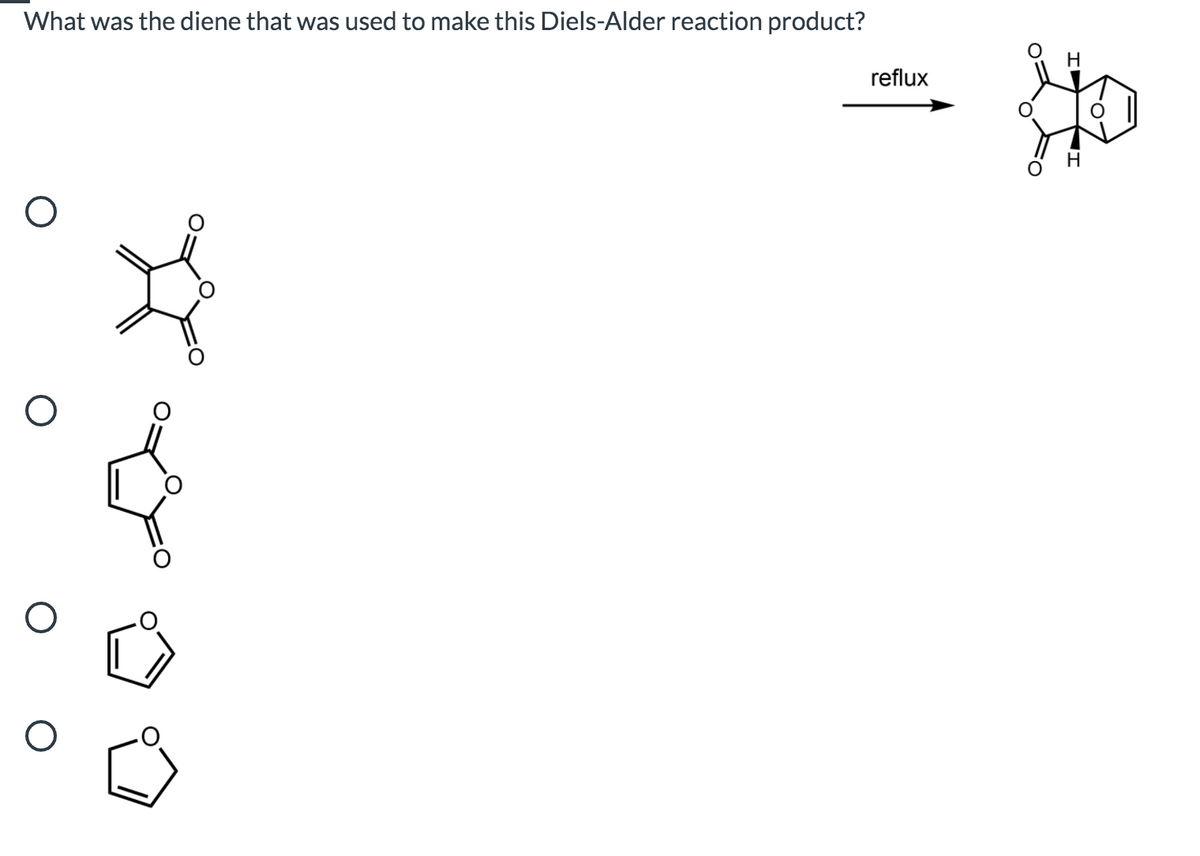 What was the diene that was used to make this Diels-Alder reaction product?
reflux
