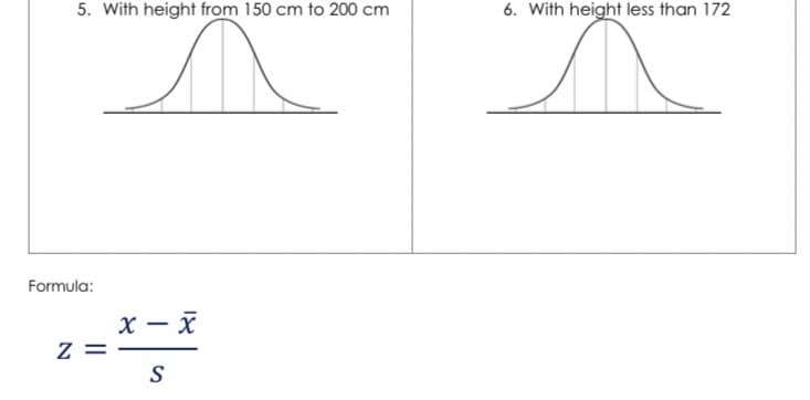 5. With height from 150 cm to 200 cm
6. With height less than 172
Formula:
z =
S
