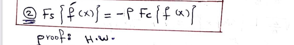 @Fs [ f(x)] = - P Fcffar
proof: How.