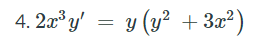 4. 2a y'
= y (y² + 3x²)
