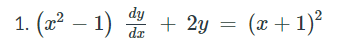 1. (2² – 1) + 2y = (x+ 1)?
dz
