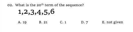 02. What is the 20th term of the sequence?
1,2,3,4,5,6
А. 19
В. 21
С. 1
D. 7
E. not given
