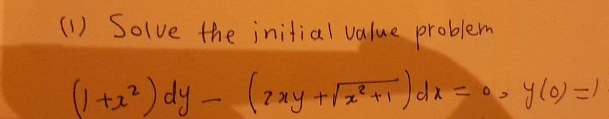 (1) Solve the initial value problem
xy+
AN
