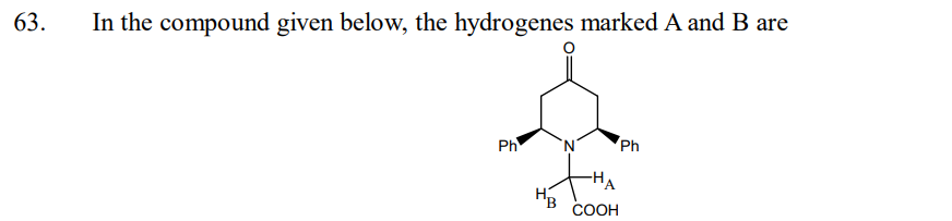 63.
In the compound given below, the hydrogenes marked A and B are
Ph
'N
th
HB
COOH
Ph