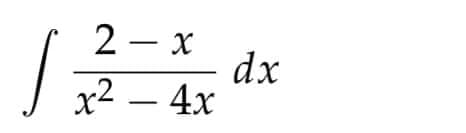 2 – x
dx
x2 – 4x
