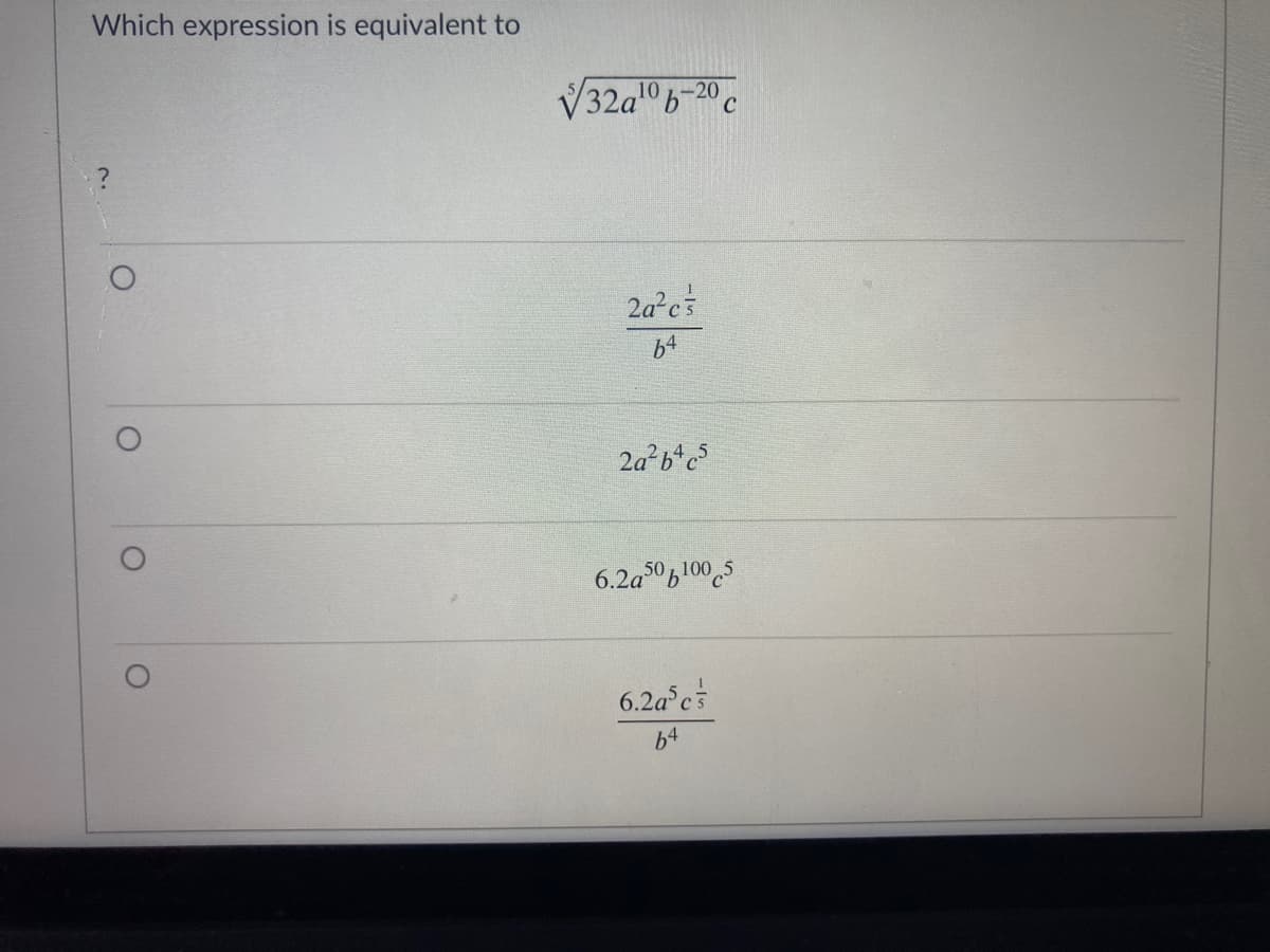 Which expression is equivalent to
10
-20
C
2a²cs
64
2a b*c
6.2a06100,5
50, 100
6.2a cs
