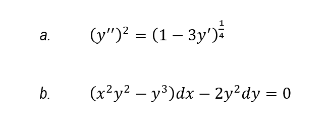 (y")? = (1 – 3y')i
b.
(x²y? – y³)dx – 2y²dy = 0
||
a.

