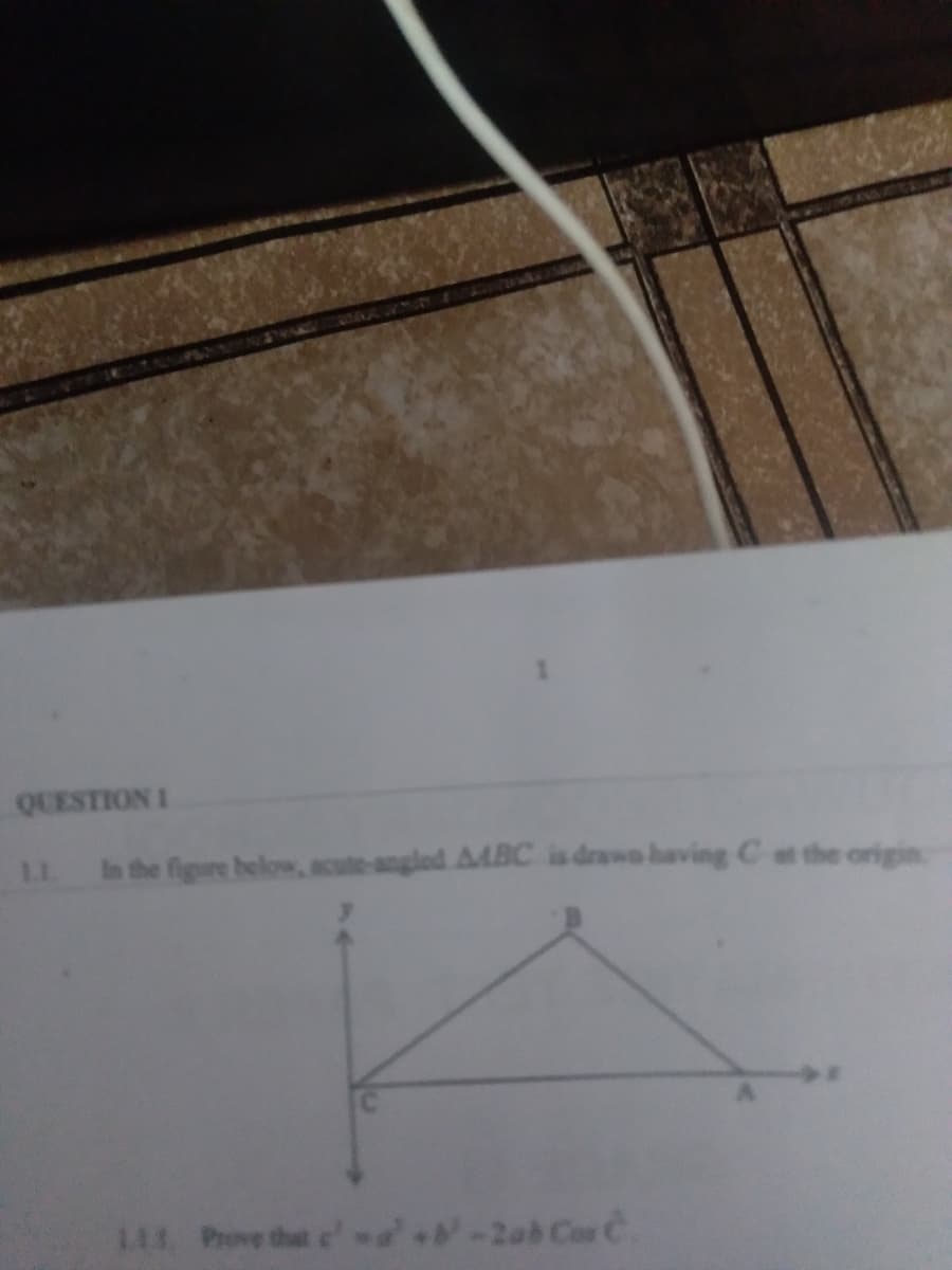 QUESTION I
LL the figure below, acute-angled MBC is drawn having C at the origin.
L11 Prove
-2ab Cas C
