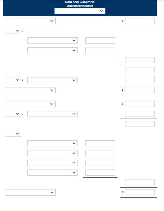 SUNLAND COMPANY
Bank Reconciliation
>
>
>
