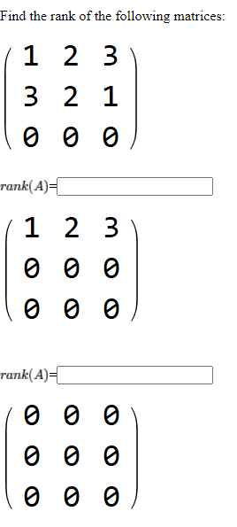 Find the rank of the following matrices:
1 2 3
3 2 1
тank(A)—
1 2 3
тank(A)-
