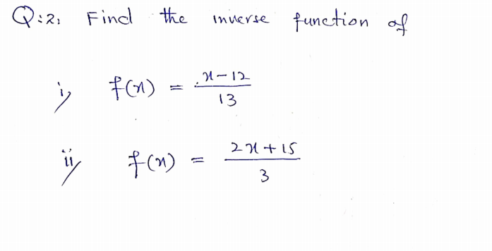 Q:z; Find the
function of
inuerse
U-12
13
21+15
3
