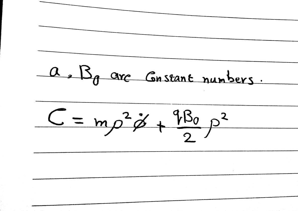 Bo
are Gn Stant numbers.
a.
qBo p²
C =mp? +
2
2.
