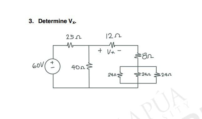 3. Determine Vx.
60V
250
402
1252
사
+V+ -
240
ში.
24
=240
› PÚA
SITY